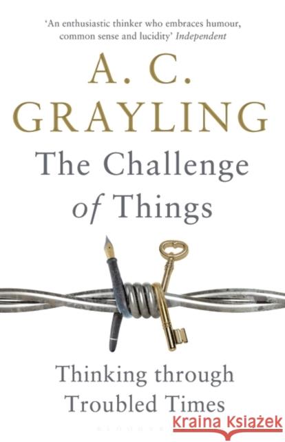 Challenge Of Things A C Grayling 9781408864623 Bloomsbury Publishing