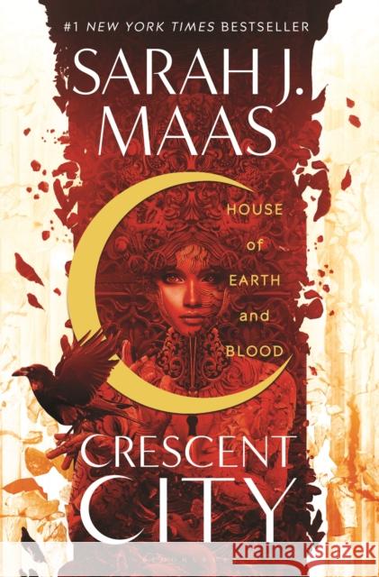 House of Earth and Blood: Enter the SENSATIONAL Crescent City series with this PAGE-TURNING bestseller Sarah J. Maas 9781408884416 Bloomsbury Publishing PLC