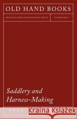 Saddlery and Harness-Making Hasluck, Paul N. 9781409727415 Brooks Press