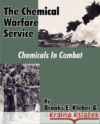 The Chemical Warfare Service: Chemicals in Combat Kleber, Brooks E. 9781410204851 University Press of the Pacific