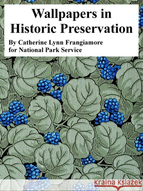 Wallpapers in Historic Preservation Catherine Lynn Frangiamore Park Service Nationa 9781410224101 University Press of the Pacific