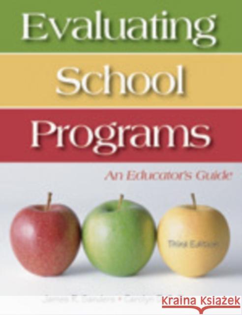 Evaluating School Programs: An Educator′s Guide Sanders, James R. 9781412925235 Corwin Press