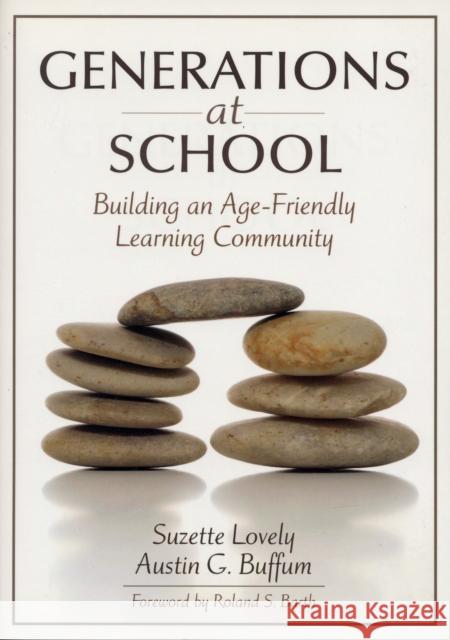 Generations at School: Building an Age-Friendly Learning Community Lovely, Suzette 9781412927284 Corwin Press