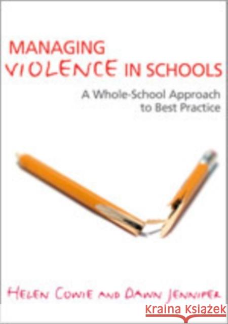 Managing Violence in Schools: A Whole-School Approach to Best Practice Cowie, Helen 9781412934398 Paul Chapman Publishing