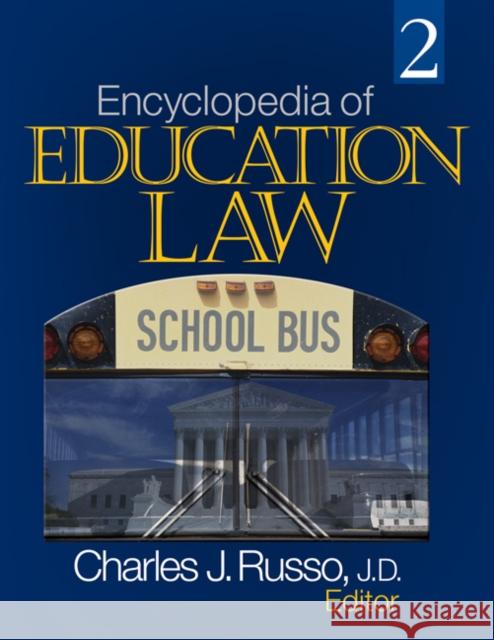 Encyclopedia of Education Law Charles J. Russo 9781412940795 Sage Publications
