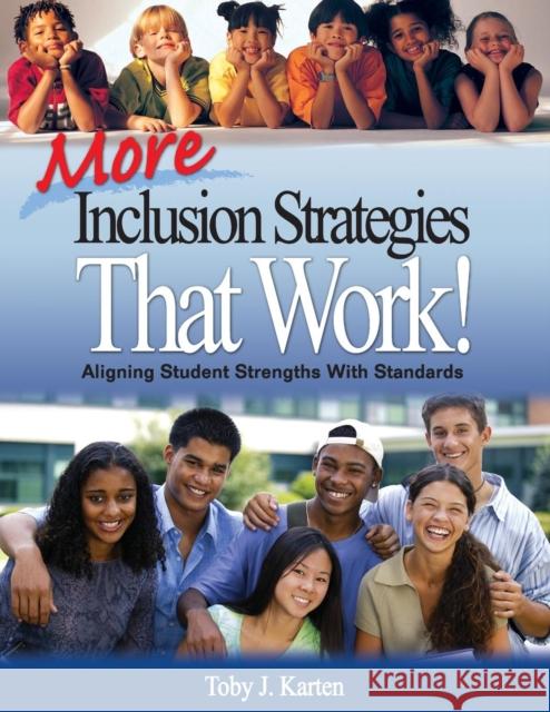 More Inclusion Strategies That Work!: Aligning Student Strengths With Standards Karten, Toby J. 9781412941167 Corwin Press