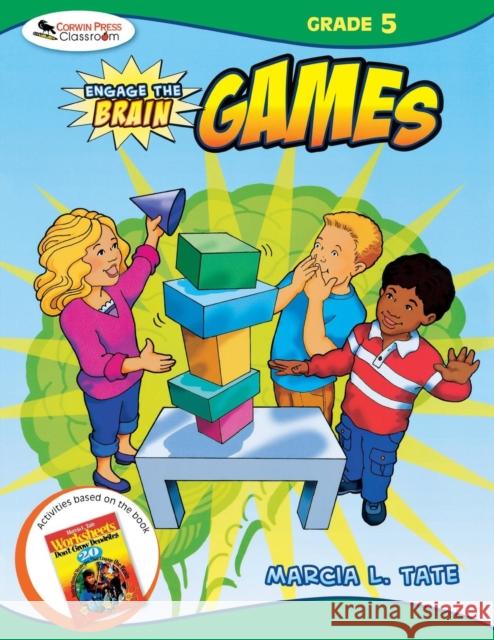Engage the Brain: Games, Grade Five Marcia L. Tate 9781412959285 Corwin Press