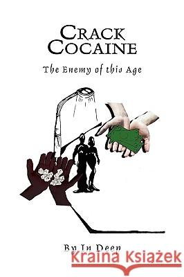 Crack Cocaine In Deep 9781413457919 Xlibris Corporation