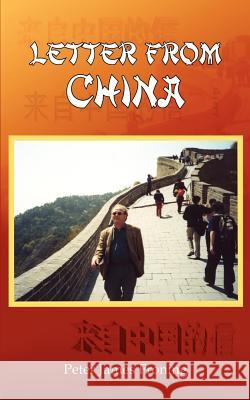 Letter From China Peter James Froning 9781414026824 Authorhouse