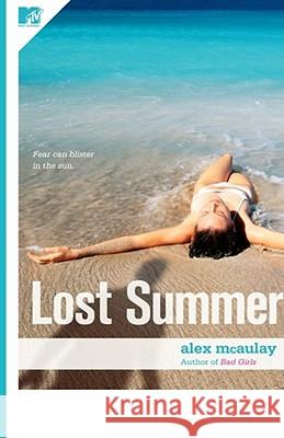 Lost Summer Alex McAulay 9781416525738 MTV Books