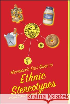 Hechinger's Field Guide to Ethnic Stereotypes Kevin Hechinger Curtis Hechinger Andrew Schiff 9781416577829 Simon & Schuster