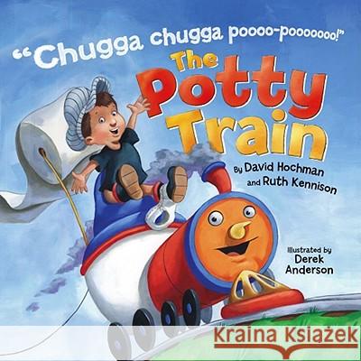 The Potty Train David Hochman Ruth Kennison Derek Anderson 9781416928331 Simon & Schuster Children's Publishing