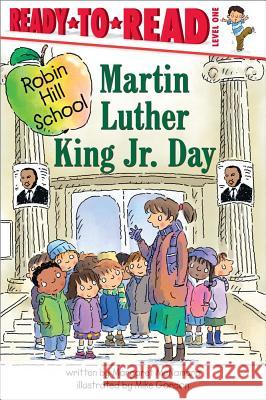 Martin Luther King Jr. Day: Ready-To-Read Level 1 McNamara, Margaret 9781416934943 Aladdin Paperbacks