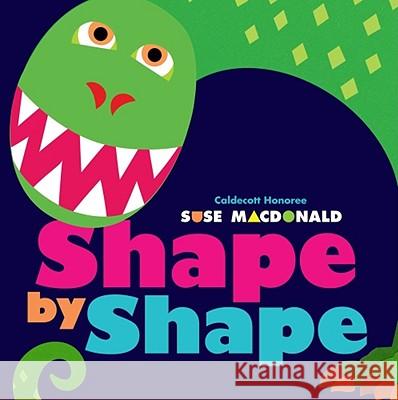 Shape by Shape Suse MacDonald Suse MacDonald 9781416971474 Little Simon