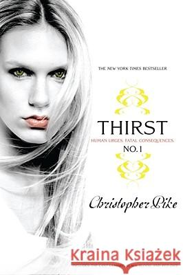 Thirst No. 1: The Last Vampire, Black Blood, Red Dice Pike, Christopher 9781416983088 Simon Pulse