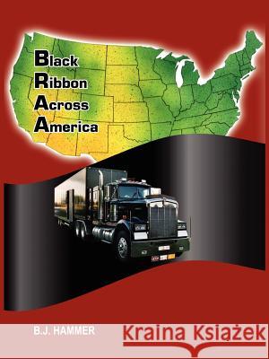 Black Ribbon Across America B. J. Hammer 9781418439088 Authorhouse