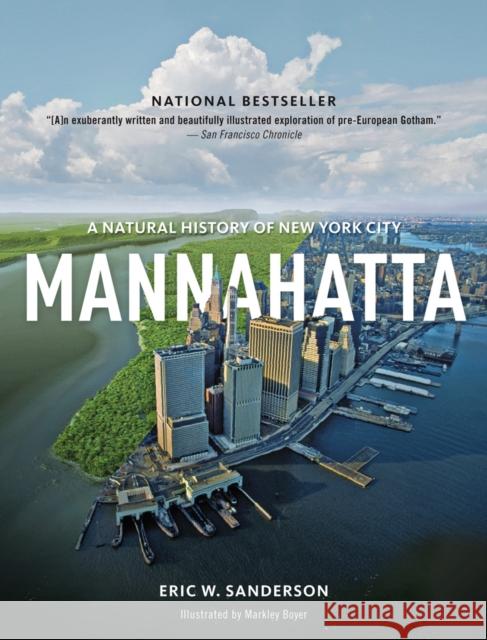 Mannahatta: A Natural History of New York City Sanderson, Eric W. 9781419707483 0