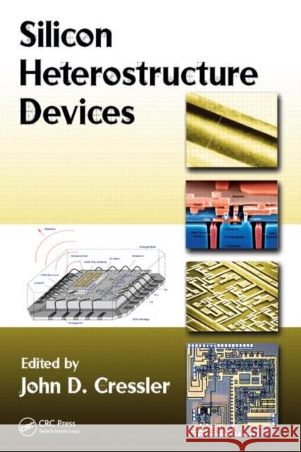 Silicon Heterostructure Devices John D. Cressler 9781420066906 CRC