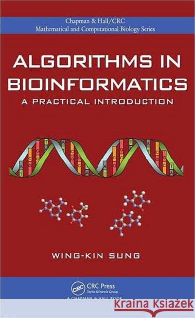 Algorithms in Bioinformatics: A Practical Introduction Sung, Wing-Kin 9781420070330 Chapman & Hall/CRC