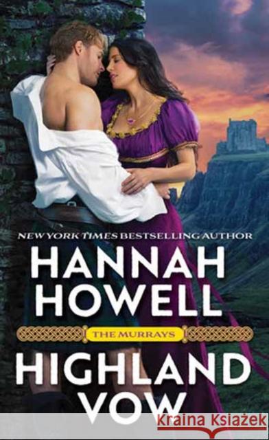 Highland Vow Hannah Howell 9781420156454 Kensington Publishing