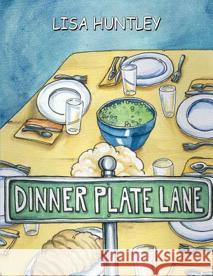 Dinner Plate Lane Lisa Huntley 9781420895711 Authorhouse