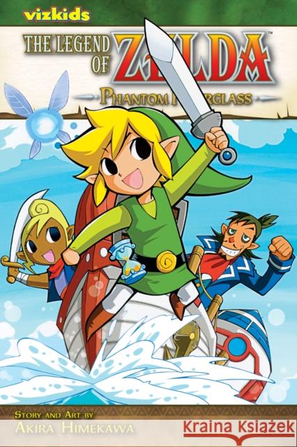 The Legend of Zelda, Vol. 10: Phantom Hourglass Akira Himekawa 9781421537245 Viz Media, Subs. of Shogakukan Inc