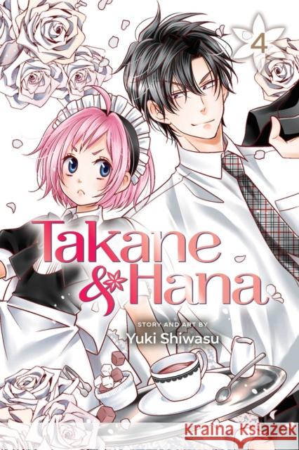 Takane & Hana, Vol. 4 Yuki Shiwasu 9781421599038 Viz Media, Subs. of Shogakukan Inc