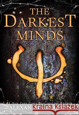 The Darkest Minds (a Darkest Minds Novel, Book 1) Bracken, Alexandra 9781423157373 Hyperion Books