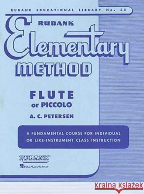 Rubank Elementary Method: Flute or Piccolo [With Charts] Peterson A 9781423444824 Rubank Publications