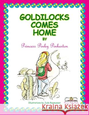 Goldilocks Comes Home Virginia M. Graban 9781425721244 Xlibris Corporation