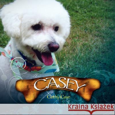 Casey Cathy Case 9781425786779 Xlibris Corporation
