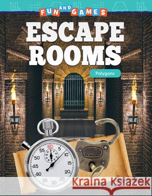 Fun and Games: Escape Rooms: Polygons Jovin, Michelle 9781425858902 Teacher Created Materials