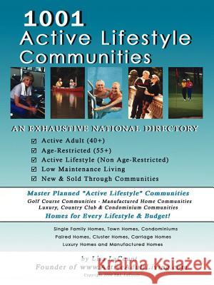 1001 Active Lifestyle Communities: By the Owner of www.ActiveAdultLiving.com Lacount, Lisa 9781425957773 Authorhouse