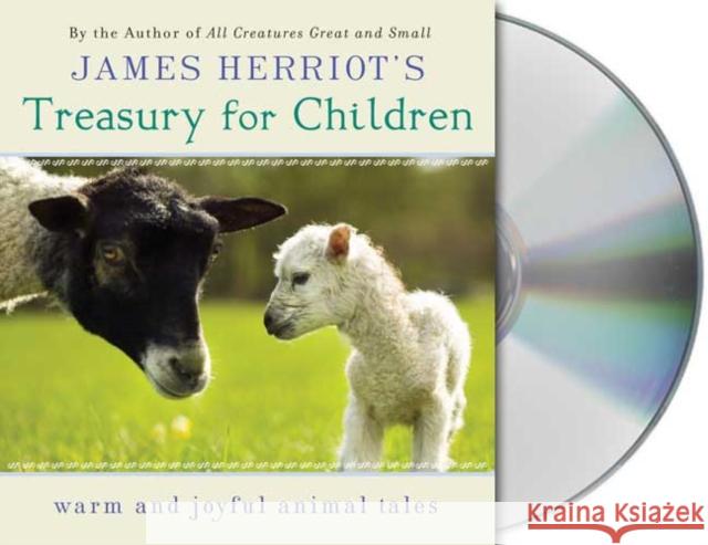 James Herriot's Treasury for Children: Warm and Joyful Tales by the Author of All Creatures Great and Small - audiobook Herriot, James 9781427205247 MacMillan Audio