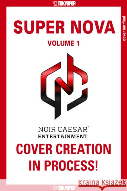 Super Nova, Volume 1 Will Brown Johnny O'Bryant George Watson 9781427878106 Noir Caesar