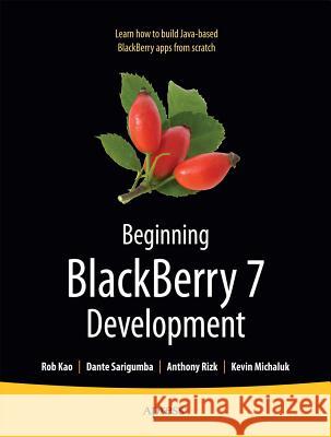 Beginning Blackberry 7 Development Rizk, Anthony 9781430230151 0