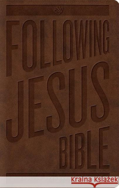 Following Jesus Bible-ESV Crossway Bibles 9781433545535 Crossway