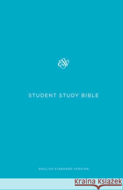 Student Study Bible-ESV Crossway Bibles 9781433548062 Crossway