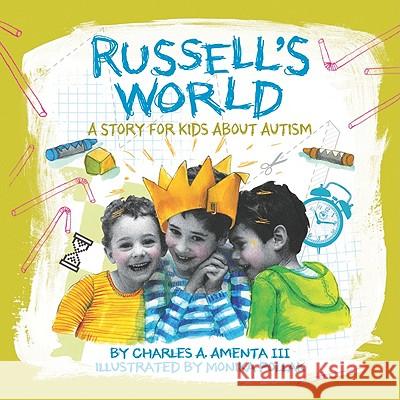 Russell's World : A Story for Kids About Autism Charles A. Amenta Monika Pollack 9781433809750 Magination Press