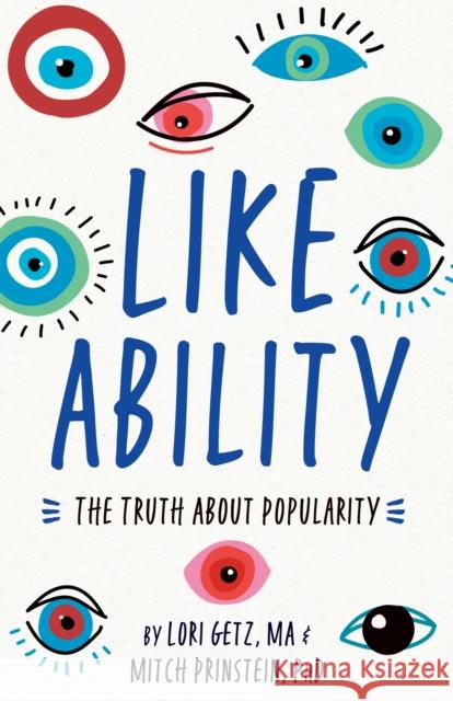 Like Ability: The Truth about Popularity Getz, Lori 9781433833632 Magination Press