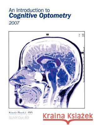 An Introduction to Cognitive Optometry: 2007 Brelvi Od, Nazir 9781434304520 Authorhouse
