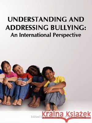 Understanding and Addressing Bullying: : An International Perspective Prevnet Series, Volume 1 Pepler, Debra J. 9781434388667 AUTHORHOUSE