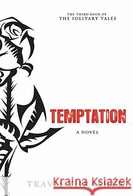 Temptation Travis Thrasher 9781434764171 David C Cook Publishing Company