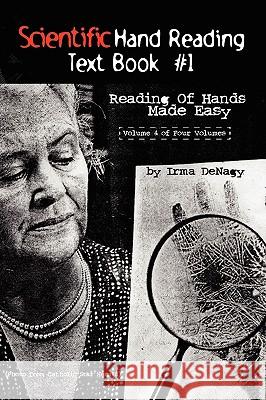 Scientific Hand Reading Text Book #1 Irma Denagy 9781436351546 Xlibris Corporation