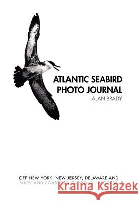 Atlantic Seabird Photo Journal Alan Brady 9781436393195 Xlibris Corporation