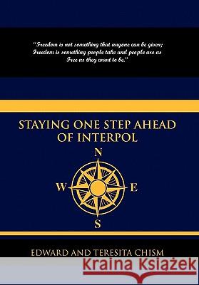 Staying One Step Ahead of Interpol And Teresita Edwar 9781436397308 Xlibris Corporation
