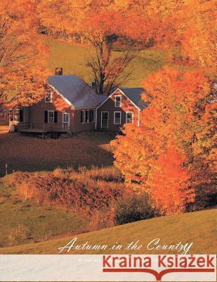 Autumn in the Country Stan Trzoniec 9781436397353 Xlibris Corporation