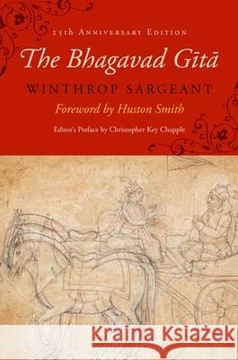 The Bhagavad Gita: Twenty-Fifth-Anniversary Edition Christopher Key Chapple Winthrop Sargeant 9781438428420 State University of New York Press