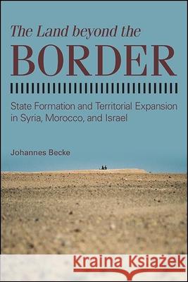 The Land beyond the Border Becke, Johannes 9781438482231 State University of New York Press