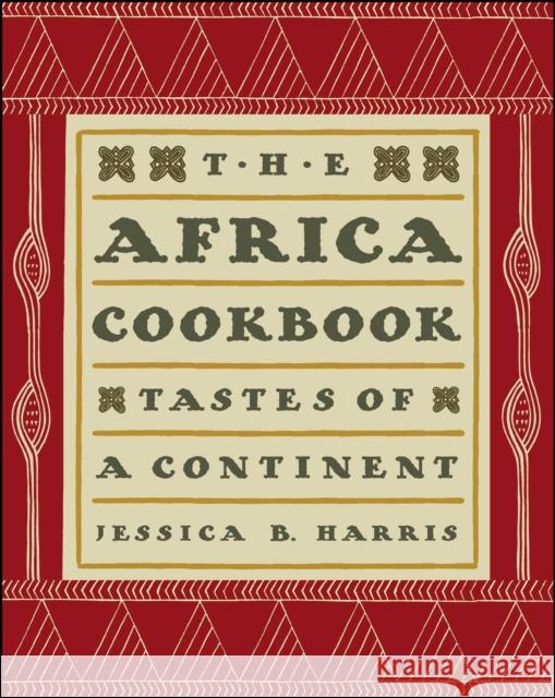The Africa Cookbook: Tastes of a Continent Jessica B. Harris 9781439193303 Simon & Schuster